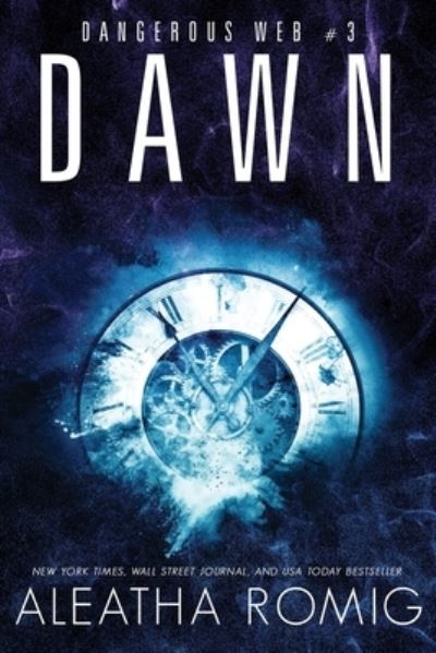 Cover for Aleatha Romig · Dawn (Paperback Book) (2021)