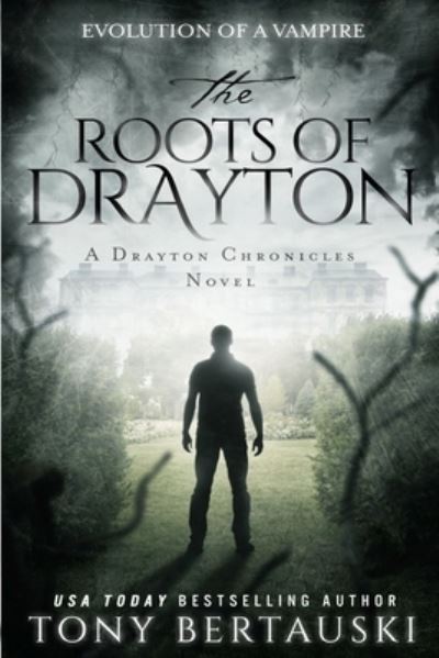 Cover for Tony Bertauski · The Roots of Drayton (Paperback Book) (2019)