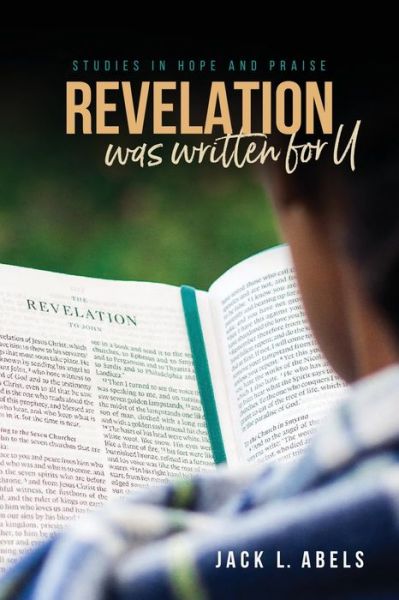 Cover for Jack L Abels · Revelation Was Written for U: Studies in Hope and Praise (Paperback Book) (2021)