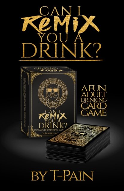 Cover for T-Pain · Can I Remix You A Drink? T-pain's Ultimate Party Drinking Card Game For Adults: The Game (Flashkort) (2023)