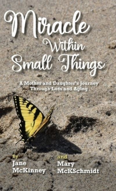 Cover for Jane McKinney · Miracle Within Small Things (Book) (2023)