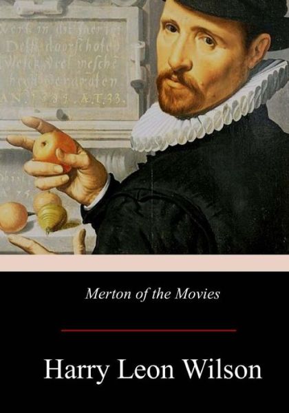 Cover for Harry Leon Wilson · Merton of the Movies (Pocketbok) (2017)