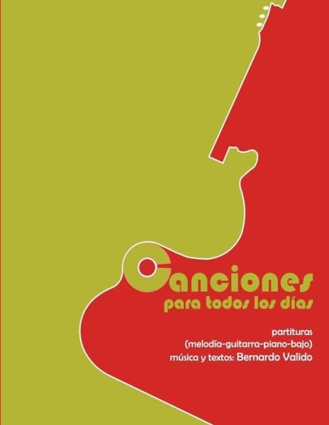 Cover for Bv Bernardo Samuel Valido Bv · Canciones Para Todos Los Dias (Paperback Book) (2017)