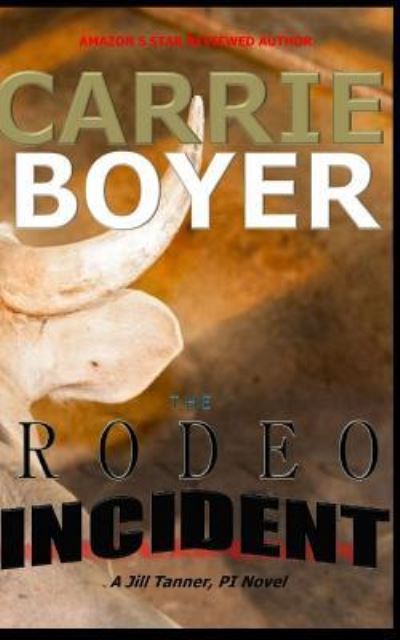 Cover for Carrie Boyer · The Rodeo Incident (Paperback Book) (2017)