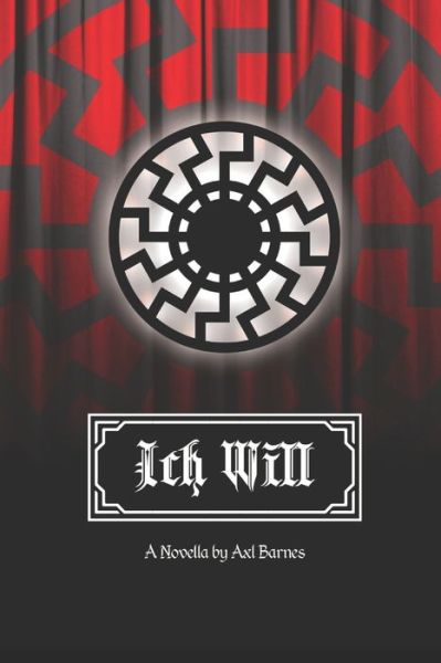 Cover for Axl Barnes · Ich Will (Paperback Book) (2018)