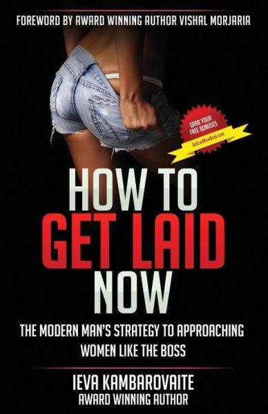 Cover for Ieva Kambarovaite · How to Get Laid Now (Paperback Book) (2017)