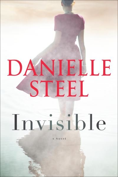 Cover for Danielle Steel · Invisible: A Novel (Hardcover bog) (2022)