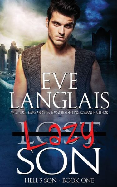 Cover for Eve Langlais · Lazy Son (Hell's Son) (Book) (2017)