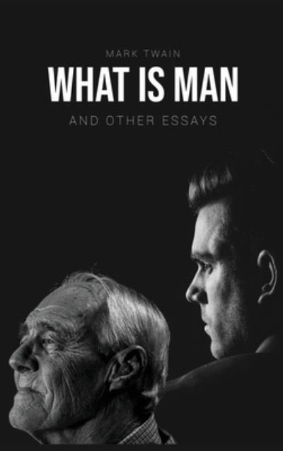 Cover for Mark Twain · What Is Man? (Hardcover bog) (2019)