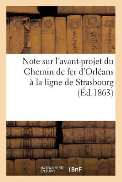 Cover for Rancillia · Note Sur l'Avant-Projet Du Chemin de Fer d'Orleans A La Ligne de Strasbourg (Paperback Book) (2018)