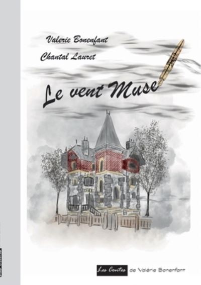 Cover for Valérie Bonenfant · Le vent Muse: Les contes de Valerie Bonenfant (Paperback Book) (2021)