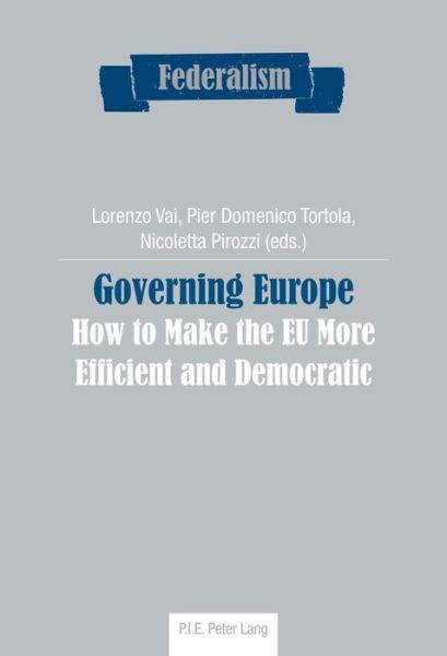 Cover for Governing Europe: How to Make the EU More Efficient and Democratic - Federalism (Taschenbuch) [New edition] (2016)