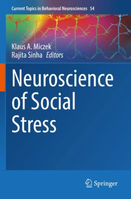 Cover for Klaus A. Miczek · Neuroscience of Social Stress - Current Topics in Behavioral Neurosciences (Paperback Book) [1st ed. 2022 edition] (2023)