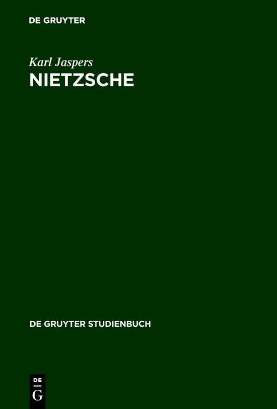 Cover for Karl Jaspers · Nietzsche (De Gruyter Studienbuch) (German Edition) (Paperback Bog) [German edition] (1981)