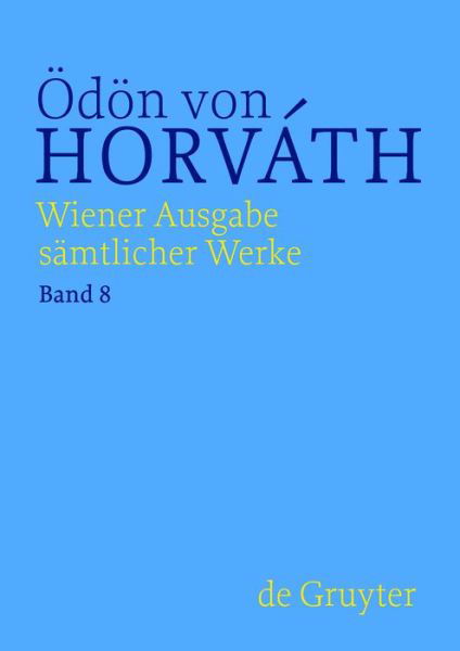 Figaro Läßt Sich Scheiden (Wiener Ausgabe Samtlicher Werke) (German Edition) - Ödön Von Horváth - Books - De Gruyter - 9783110255584 - July 18, 2011