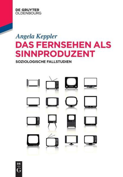 Cover for Keppler · Das Fernsehen als Sinnproduzent (Book) (2015)
