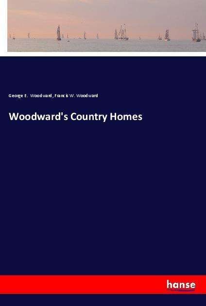 Cover for Woodward · Woodward's Country Homes (Book)