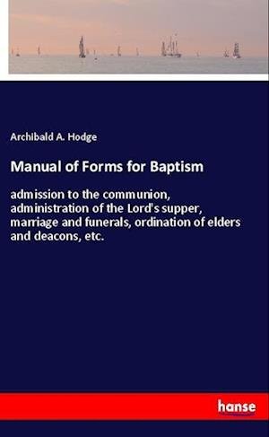 Cover for Hodge · Manual of Forms for Baptism (Bok)