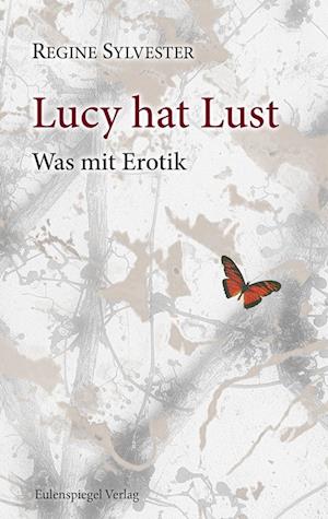 Cover for Regine Sylvester · Lucy hat Lust (Book) (2024)