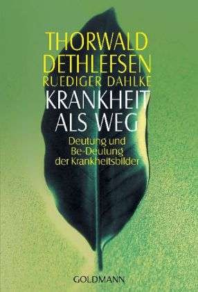 Cover for Ruediger Dahlke Thorwald Dethlefsen · Goldmann 21558 Dethlefsen.Krankheit.Weg (Book)