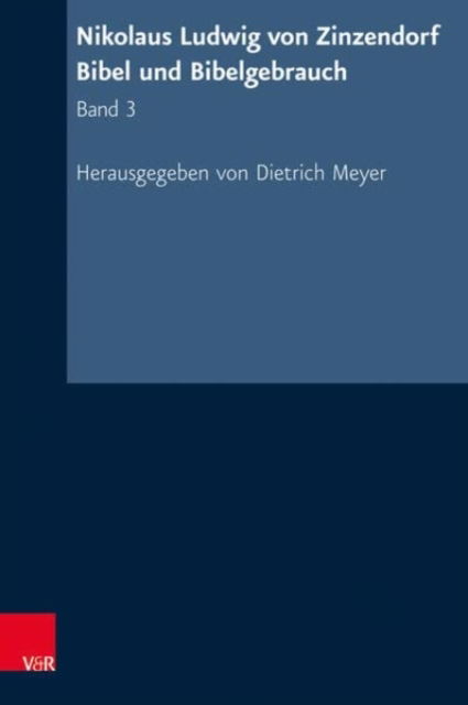 Cover for Dietrich Meyer · Nikolaus Ludwig von Zinzendorf: Bibel und Bibelgebrauch: Band 3: Zinzendorfs ubersetzung des Neuen Testaments, Briefe und Offenbarung (Hardcover Book) (2022)