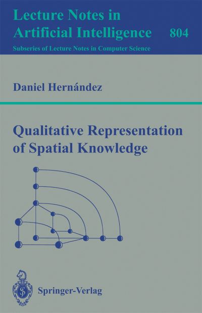 Cover for Daniel Hernandez · Qualitative Representation of Spatial Knowledge - Lecture Notes in Computer Science (Paperback Book) (1994)