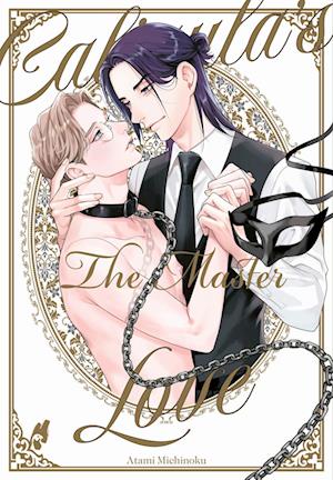 Cover for Atami Michinoku · Caligula's Love  The Master (Book) (2023)