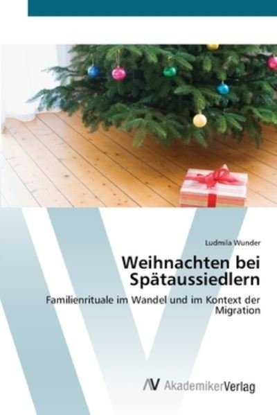 Cover for Wunder · Weihnachten bei Spätaussiedlern (Buch) (2012)