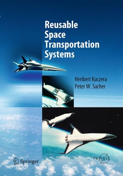 Cover for Heribert Kuczera · Reusable Space Transportation Systems - Astronautical Engineering (Pocketbok) [2011 edition] (2014)