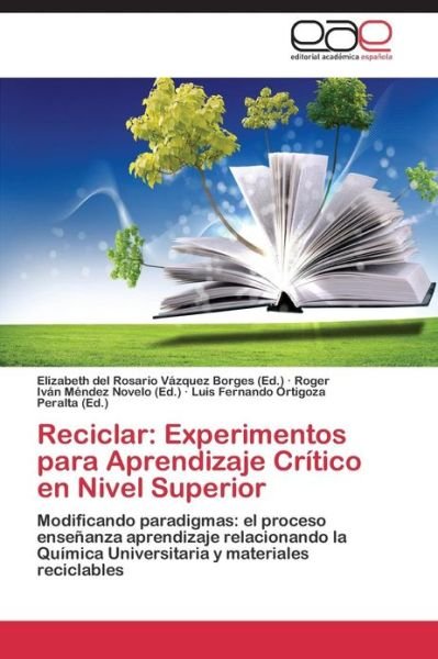 Cover for Vazquez Borges Elizabeth Del Rosario · Reciclar: Experimentos Para Aprendizaje Critico en Nivel Superior (Pocketbok) (2013)