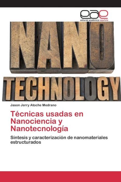 Cover for Atoche Medrano Jason Jerry · Tecnicas Usadas en Nanociencia Y Nanotecnologia (Pocketbok) (2015)