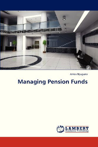 Cover for Amos Njuguna · Managing Pension Funds (Paperback Book) (2012)