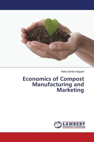 Cover for Deribie Negash Molla · Economics of Compost Manufacturing and Marketing (Paperback Bog) (2015)