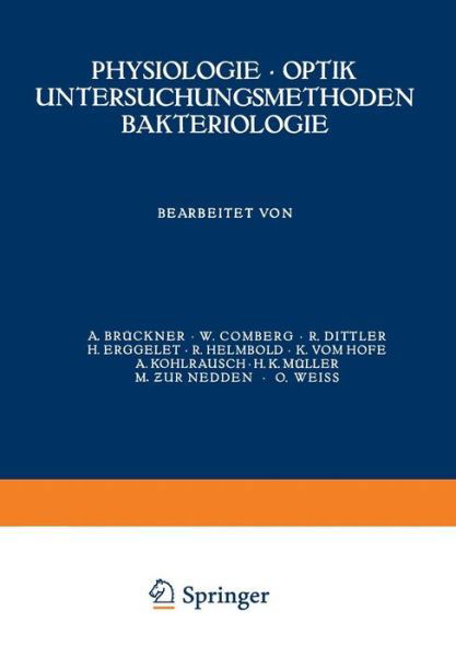 Cover for A. Bruckner · Physiologie * Optik Untersuchungsmethoden Bakteriologie - Kurzes Handbuch der Ophthalmologie (Paperback Bog) [1932 edition] (1932)