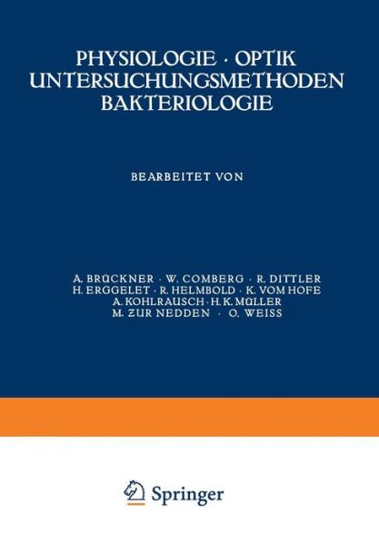 Cover for A. Bruckner · Physiologie * Optik Untersuchungsmethoden Bakteriologie - Kurzes Handbuch der Ophthalmologie (Paperback Book) [1932 edition] (1932)