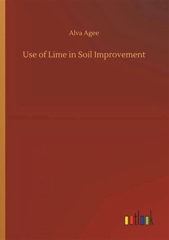 Cover for Agee · Use of Lime in Soil Improvement (Bok) (2019)