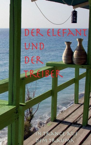 Cover for Ernst Kiener · Der Treiber Und Der Elefant (Paperback Book) (2015)