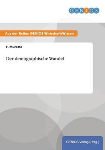 Cover for F Muretta · Der demographische Wandel (Paperback Book) (2015)