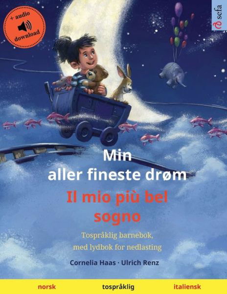 Min aller fineste drom - Il mio piu bel sogno (norsk - italiensk) - Ulrich Renz - Kirjat - Sefa Verlag - 9783739964584 - sunnuntai 3. maaliskuuta 2024