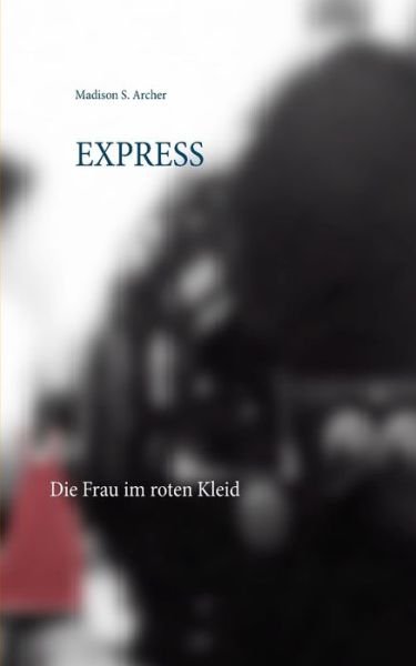 Express - Archer - Bøker -  - 9783741253584 - 22. august 2016