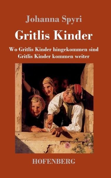 Cover for Spyri · Gritlis Kinder (Book) (2017)