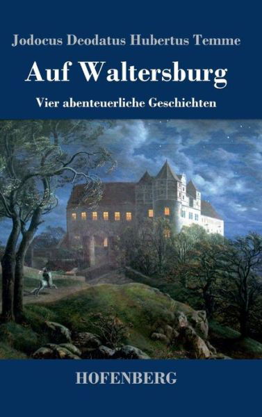 Cover for Temme · Auf Waltersburg (Buch) (2018)