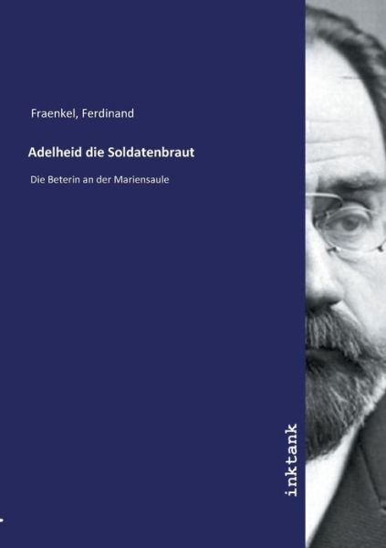 Cover for Fraenkel · Adelheid die Soldatenbraut (Book)