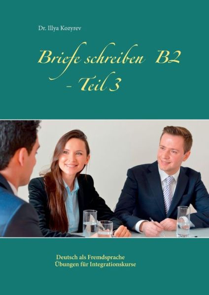 Cover for Kozyrev · Briefe schreiben B2 - Teil 3 (Bok) (2019)