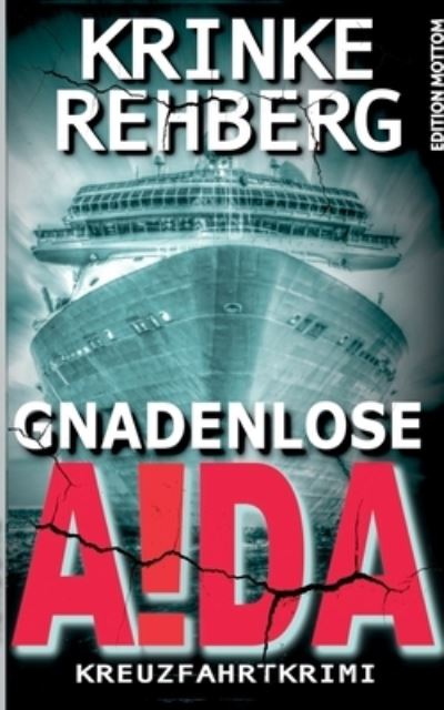 Cover for Rehberg · Gnadenlose AIDA (Book) (2021)