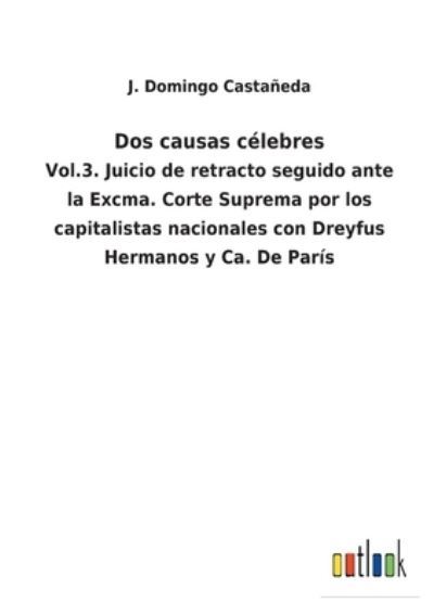 Cover for J Domingo Castaneda · Dos causas celebres (Paperback Book) (2022)