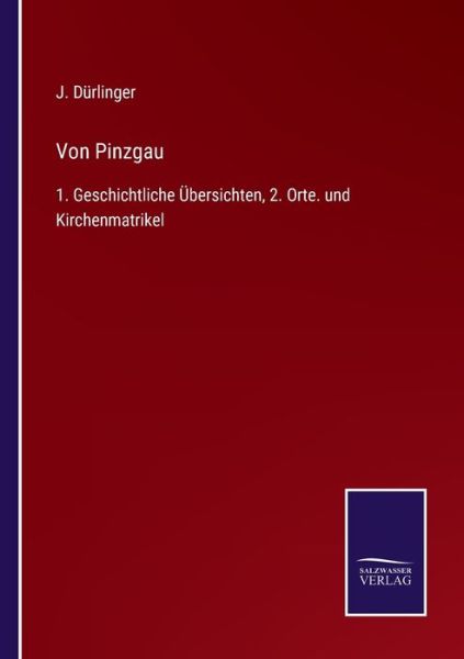 Von Pinzgau - J D?rlinger - Books - Salzwasser-Verlag - 9783752552584 - December 16, 2021