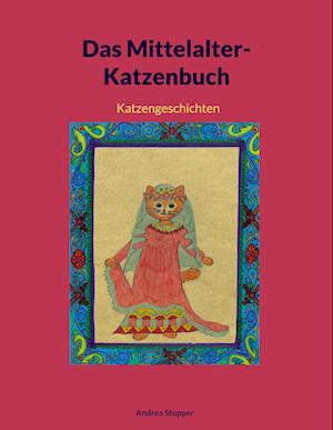 Cover for Andrea Stopper · Das Mittelalter-Katzenbuch (Book) (2025)