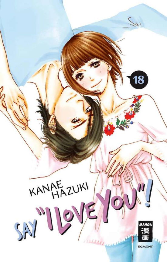 Cover for Hazuki · Say &quot;I love you&quot;! 18 (Book)