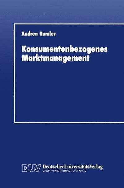 Cover for Andrea Rumler · Konsumentenbezogenes Marktmanagement (Paperback Book) [1990 edition] (1990)